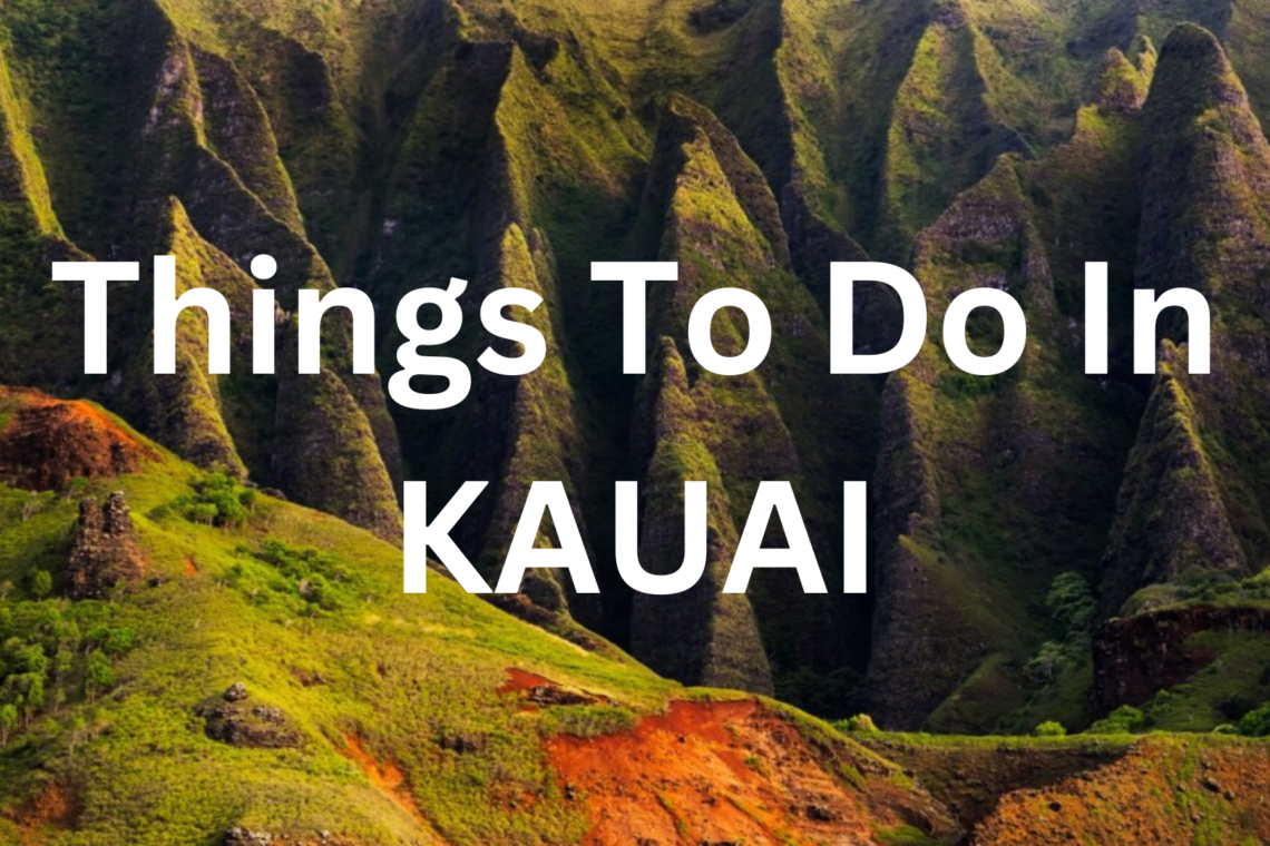 Things To Do In KAUAI